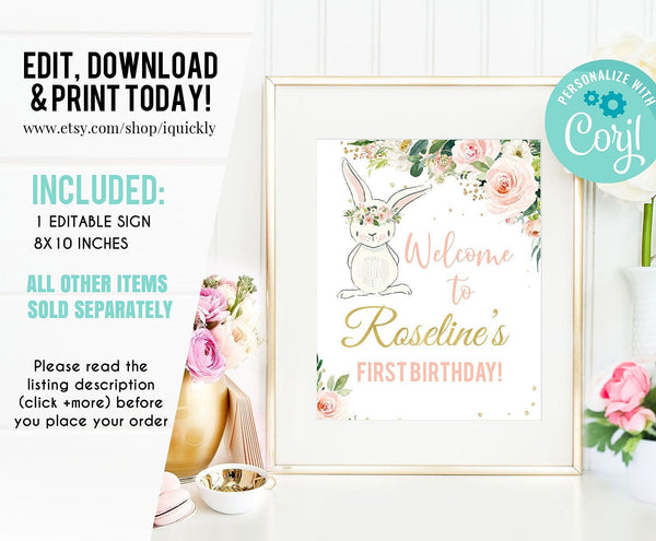 Bunny Welcome sign, EDITABLE Bunny 1st Birthday Signs, Pink Gold Bunny decorations Spring Floral Bunny Instant download Template